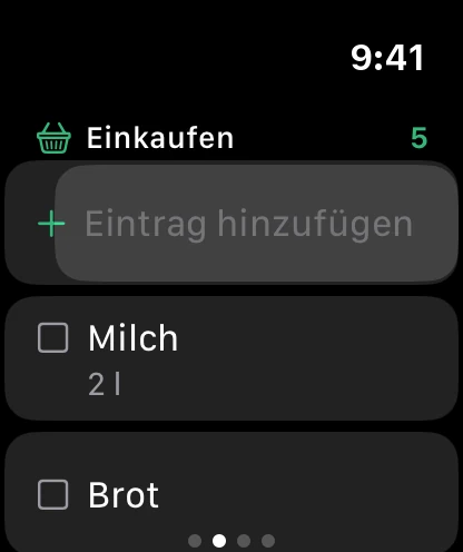 Die Einkaufsliste auf der Uhr, oben Eintrag hinzufügen.