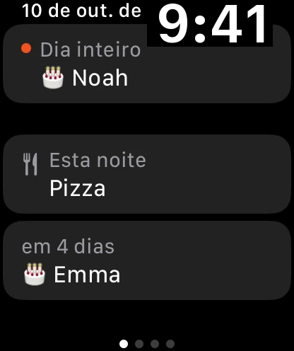 A seguir no relógio: um aniversário hoje, o jantar desta noite e um aniversário daqui a 4 dias.